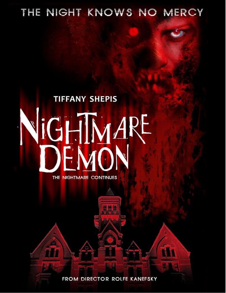 Nightmare Demon poster: The night knows no mercy. Tiffany Shepis. The nightmare continues. From director Rolfe Kanefsky.