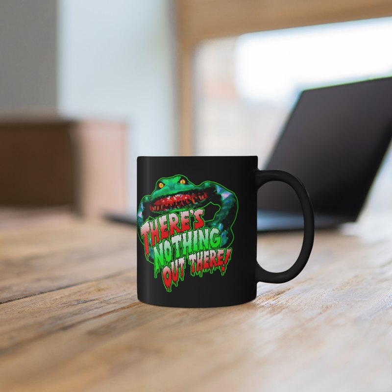 There’s Nothing Out There black coffee mug